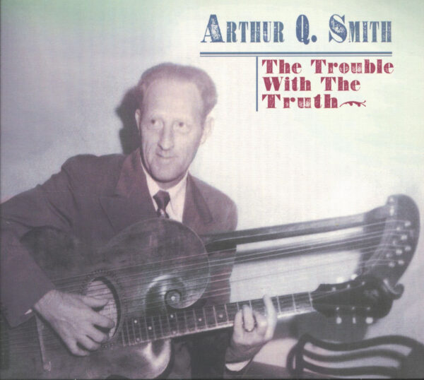 Arthur Q. Smith - The Trouble With The Truth (2-CD)