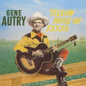 Gene Autry - Yellow Rose Of Texas (LP