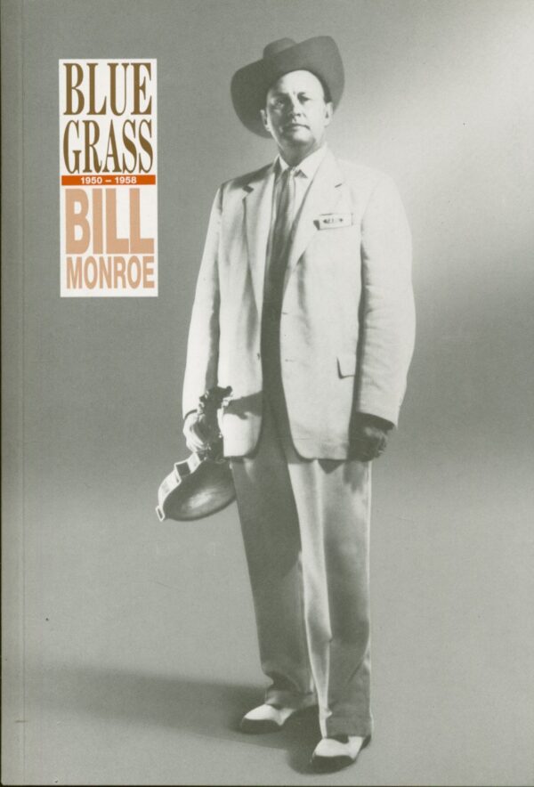 Bill Monroe - Bluegrass 1950-58 by Charles K. Wolfe & Neil V. Rosenberg