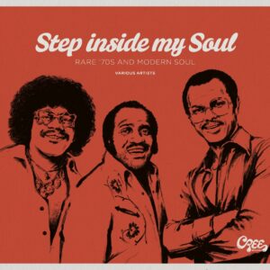 Various - Cree Records - Step Inside My Soul - Rare '70 And Modern Soul