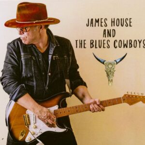 James House - James House And The Blues Cowboys (CD)