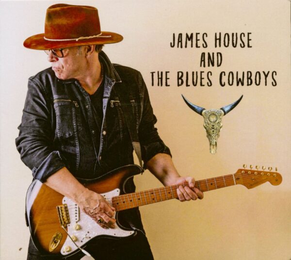 James House - James House And The Blues Cowboys (CD)