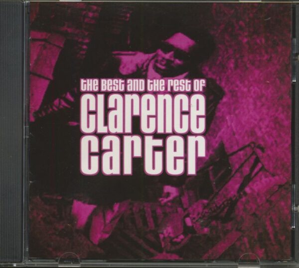 Clarence Carter - The Best And The Rest Of Clarence Carter (CD