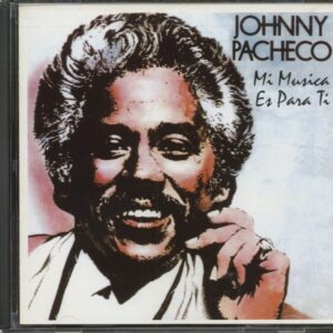 Johnny Pacheco - Mi Musica Es Para Ti (CD)