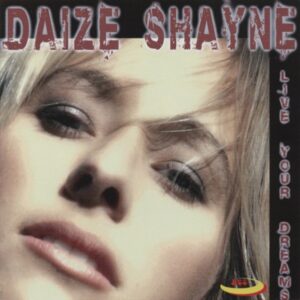 Daize Shayne - Live Your Dreams