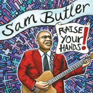 Sam Butler - Raise Your Hands (CD)