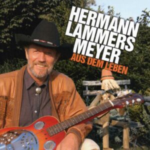 Hermann Lammers Meyer - Aus dem Leben (2007)