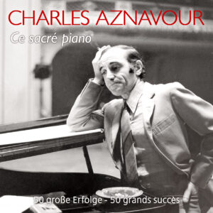 Charles Aznavour - Ce Sacré Piano - 50 große Erfolge - 50 Grands Succès (2-CD)