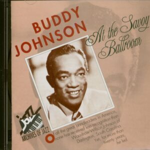 Buddy Johnson - At The Savoy Ballroom (CD)