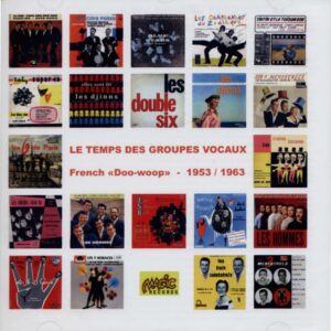 Various - Le Temps Des Groupes Vocaux - French Doo Wop 1953-1963