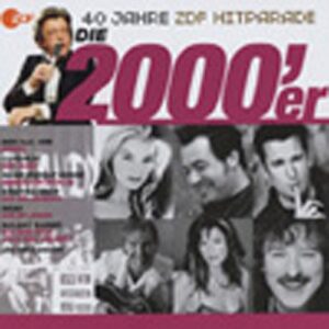 Various - Die 2000'er - ZDF Hitparade Jubiläums Serie