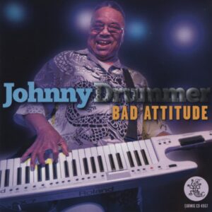 Johnny Drummer - Bad Attitide