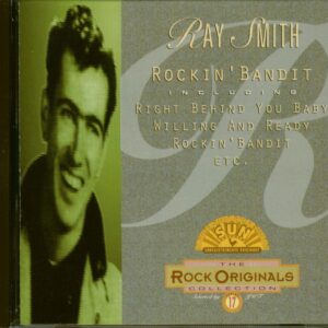 Ray Smith - Rockin' Bandit - Rock Originals Collection Vol.17 (CD)