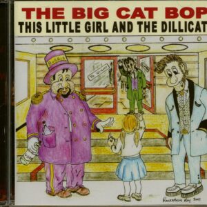 This Little Girl And The Dillicats - The Big Cat Bop (CD)