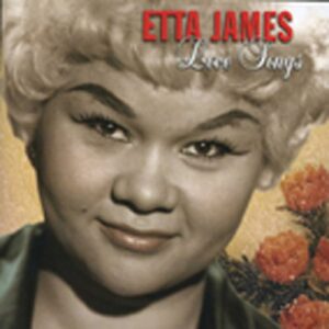 Etta James - Love Songs (Sony - BMG)