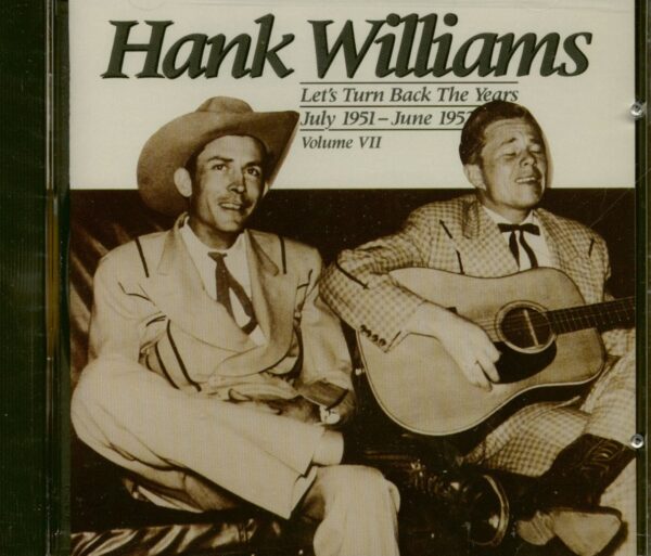 Hank Williams - Let's Turn Back The Years - Complete Hank Williams Vol.7 (CD)