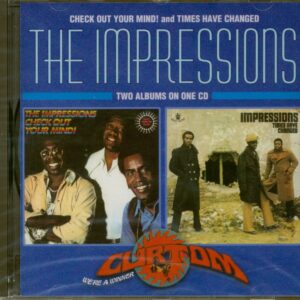 The Impressions - Check Out Your Mind - Times Have Changed (CD)