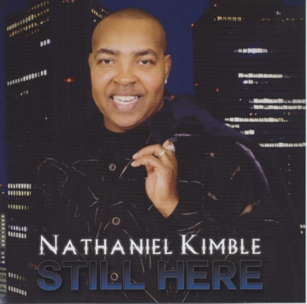 Nathaniel Kimble - Still Here