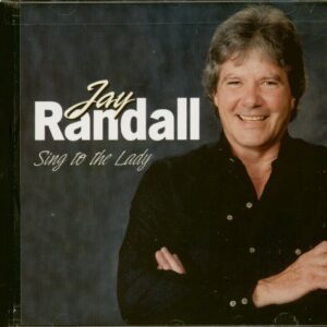 Jay Randall - Sing To The Lady (CD)