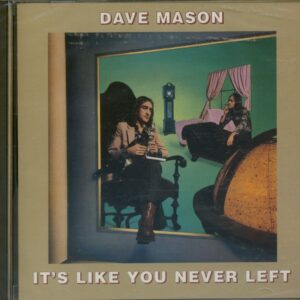 Dave Mason - It's Like You Never Left (CD)