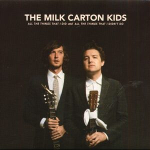 The Milk Carton Kids - All The Things That I Did AND All The Things That I Didn't Do (CD)