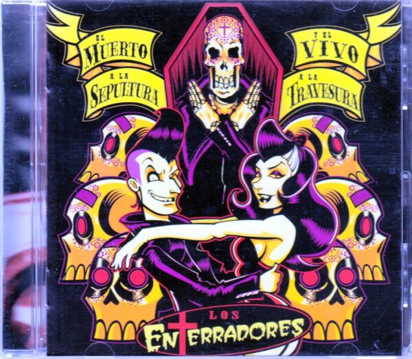 Los Enterradores - El Muerte A La Sepultura Y El Vivo A La Travesura (CD)