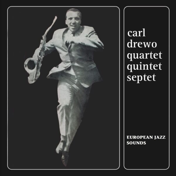 Carl Drewo Quartet Quintet Septet - European Jazz Sounds (CD)