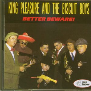 King Pleasure & The Biscuit Boys - Better Beware! (CD)