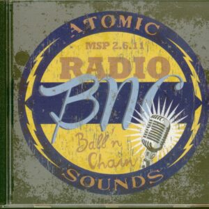 Ball'n'Chain - Radio BNC - Atomic Sounds (CD)