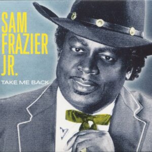 Sam Frazier Jr. - Take Me Back (CD)