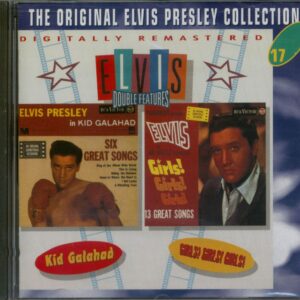 Elvis Presley - Double Features - Kid Galahad & Girls! Girls! Girls! - The Original Collection #17 (CD)