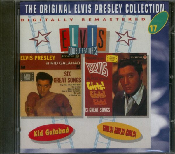 Elvis Presley - Double Features - Kid Galahad & Girls! Girls! Girls! - The Original Collection #17 (CD)