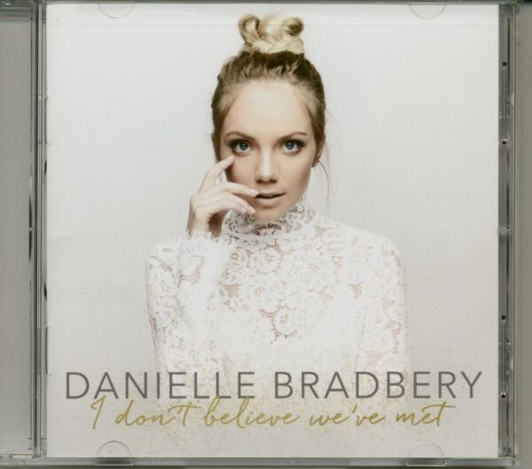 Danielle Bradbery - I Don't Believe We've Met (CD)