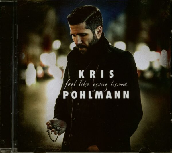 Kris Pohlmann - Feel Like Going Home (CD)