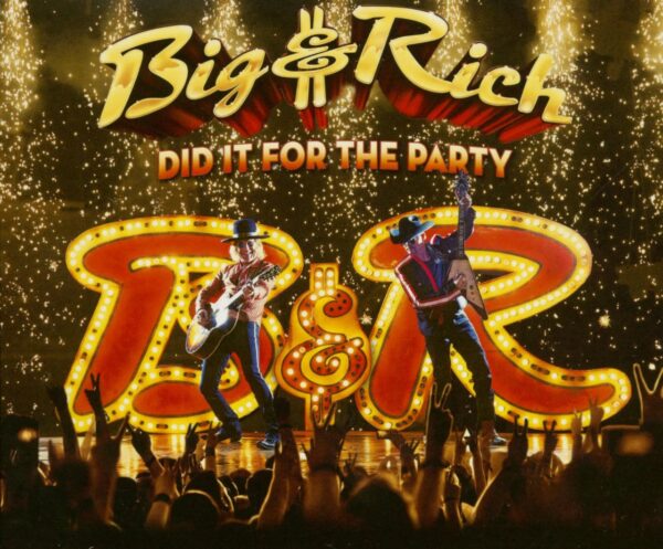 Big & Rich - Did It For The Party (CD)