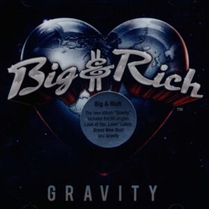 Big & Rich - Gravity