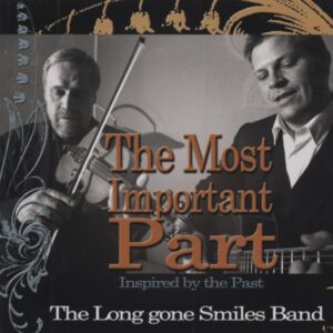 LONG GONE SMILES BAND - The Most Important Part