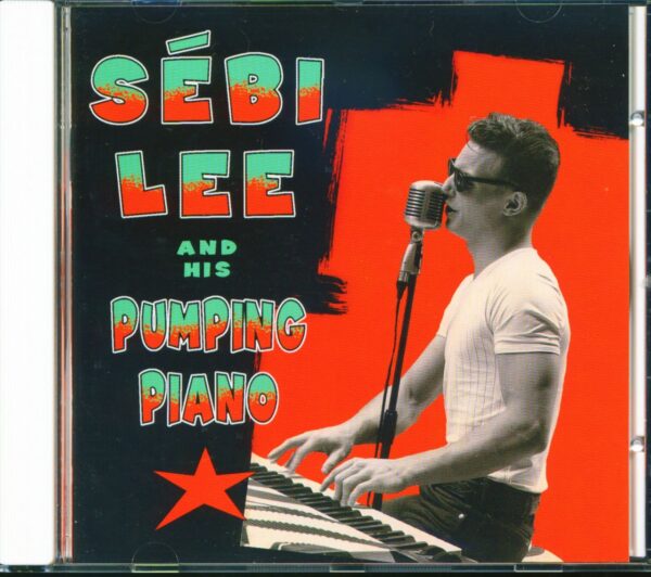 Sébi Lee - Sébi Lee & His Pumping Piano (CD)