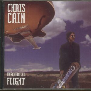 Chris Cain - Unscheduled Flight (CD)