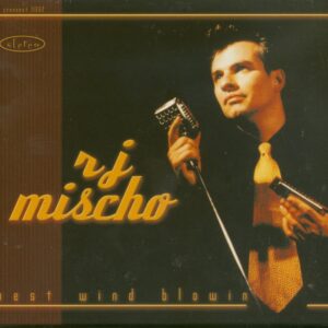 R.J. Mischo - West Wind Blowin' (CD)