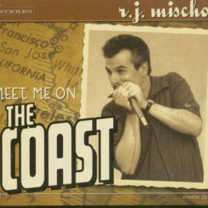 R.J. Mischo - Meet Me On The Coast (CD)