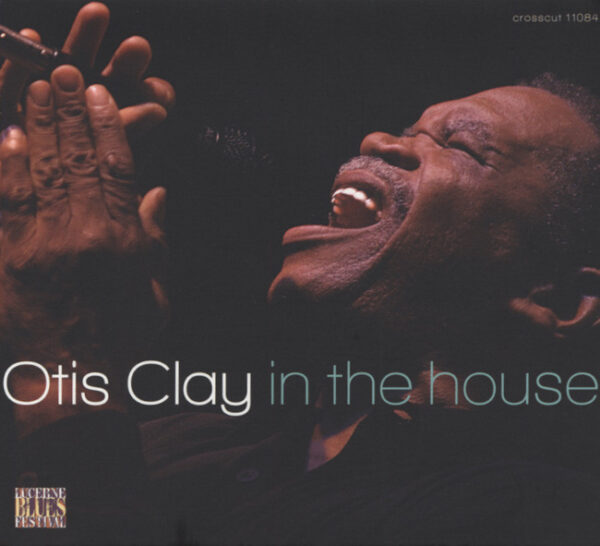 Otis Clay - In The House - Live At Lucerne Vol.7 (CD)