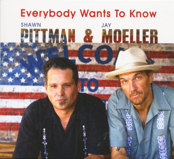 Shawn Pittman & Jay Moeller - Everybody Wants To Know (CD)