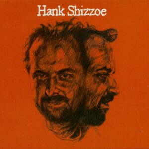 Hank Shizzoe - Hank Shizzoe (CD)