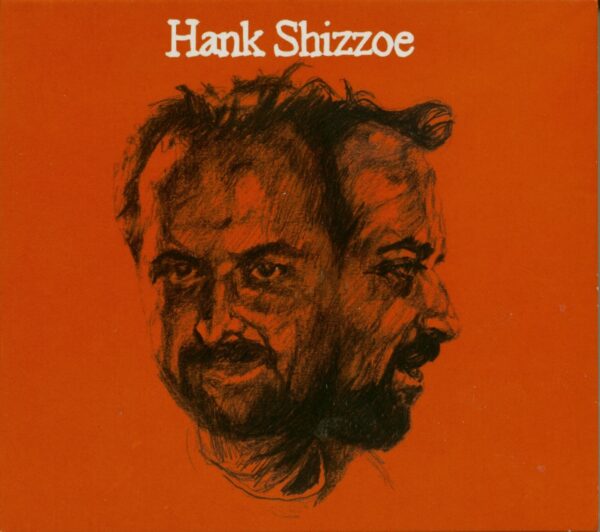 Hank Shizzoe - Hank Shizzoe (CD)