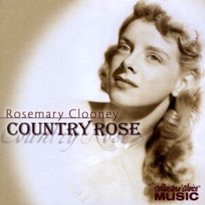 Rosemary Clooney - Country Rose (CD)