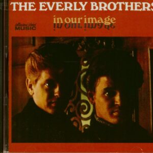 The Everly Brothers - In Our Image (CD)