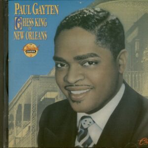 Paul Gayten - Chess King Of New Orleans - The Chess Years (CD)