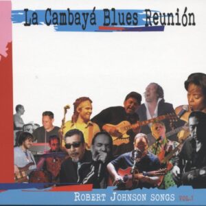 Cambaya Blues Reunion - Robert Johnson Songs Vol.1