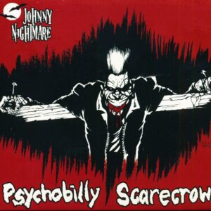 Johnny Nightmare - Psychobilly Scarecrow (CD)